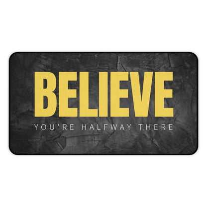 PoM's Self Motivation series ... BELIEVE - You're half way there (self affirmation). - durable Mouse pad - Desk Mat (neopren, anti-slip)