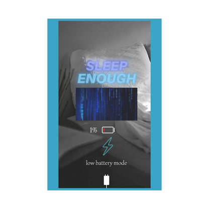 PoM's Mindfulness series ... "Sleep Enough  - 1% low battery mode" ... Unframed Print (matte or glossy, 4 different sizes)