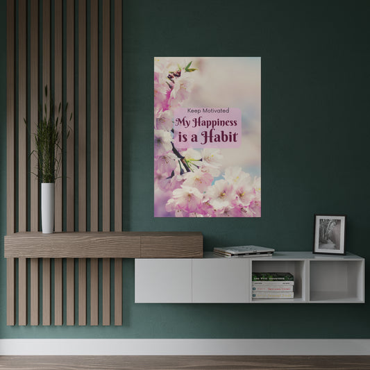 PoM's series of Mindfulness & Self-Motivation .... "My Happyness is a Habit" (V2) ... Self affirmation poster (Satin paper, 300gsm, 6 sizes)