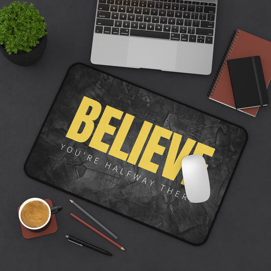 PoM's Self Motivation series ... BELIEVE - You're half way there (self affirmation). - durable Mouse pad - Desk Mat (neopren, anti-slip)