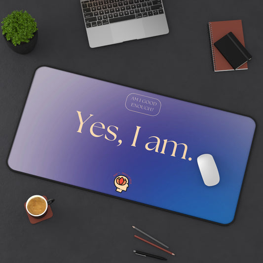 PoM's Mindfulness & Self Motivation series ... Am I good enough ? - Yes, I am. - durable Mouse pad - Desk Mat (neopren, anti-slip)