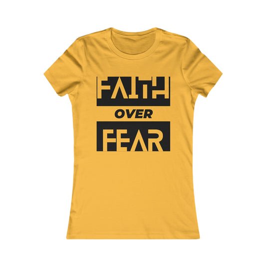FAITH over FEAR - Women's Favorite Tee (cotton)