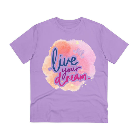 PoW's Self Motivation series ... "live your dream" (affirmation) - Cotton T-shirt (100% Organic - Unisex, 10 sizes and 12 colours)