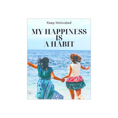 PoM's series of Mindfulness & Self-Motivation .... "My Happyness is a Habit" (version C) ... Self affirmation poster (Satin paper, 300gsm, 6 sizes)